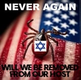 Never Again, israel tick parasite on USA