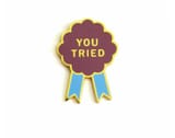 (you) tried