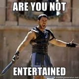 areyounotentertained