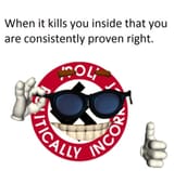 when your only wish is to be proven wrong