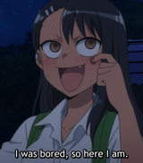 Nagatoro shows up