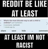 AT_LEAST_HE_S_NOT_RACIST