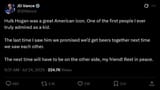 Screenshot 2025-07-24 at 10-05-15 JD Vance on X Hulk Hogan was a great American icon. One of the first people I ever truly admired as a kid. The last time I saw him we promised we’d get beers together next time we saw each o[...]