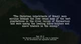 Jews owned the best and largest plantations in Brazil