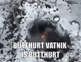butthurt vatnik