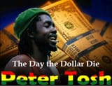 Day Da Dollar Die Peter Tosh