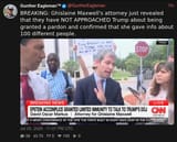 Screenshot 2025-07-26 at 00-24-39 Gunther Eagleman™ (@GuntherEagleman) BREAKING Ghislaine Maxwell&#039;s attorney just revealed that they have NOT APPROACHED Trump about being granted a pardon and confirmed that she gave info about 100 different peo[...