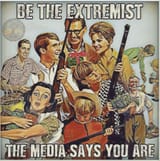 Be The Extremist The Media Says You Are - Right Wing Extremism Guns 2nd Amendment Meme