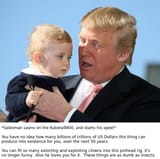 trump_holding_child_you_have_no_idea_how_many_billions_of_trillions_of_dollars_this_rig_is_going_to_produce_for_me