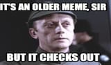 older meme sir