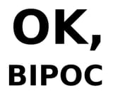 OK bipoc