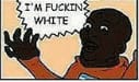 A FUCKING CIS WHITE MALE