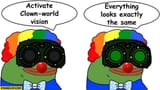 activate-clown-world-vision-everything-looks-exactly-the-same-pepe-the-frog-3753138987