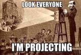 Projecting much bucko
