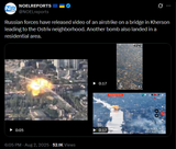 Russian forces have released video of an airstrike on a bridge in Kherson leading to the Ostriv neighborhood 02-08-2025 Another bomb a residential area