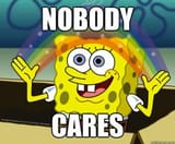 nobody cares
