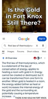 THERE IS NO GOLD IN FORT KNOX AND 1ST LAW OF THERM