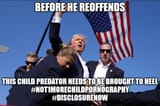 child pornographer donald trump is protecting his fellow superpredators in NYC and Israel by not disclosing the epstein list bring them to heel