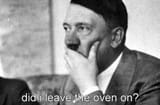 HitlerLeftTheOvenOn