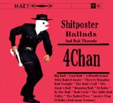 Shitposter Ballads and Bait Songs