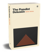 the-populist-delusion