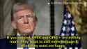President Trump 05-08-2025 If energy goes down low enough, Putins going to stop killing people. If you get energy down another 10 a barrel HD_thumb.jpg