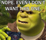 Not even shrek