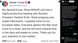 President Trump 06-08-2025 &#039;My Special Envoy, Steve Witkoff, just had a highly productive meeting with Russian President Vladimir Putin.&#039;
