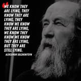 we know they are lying but-they-are-still-lying Aleksandr Solzhenitsyn