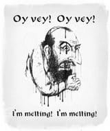 OY VEY I&#039;M MELTING