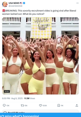 Screenshot 2025-08-08 at 03-37-19 USA NEWS 🇺🇸 on X 🚨BREAKING This sorority recruitment video is going viral after liberal women lashed out. What do you notice https __t.co_I1aBqCdLDO _ X