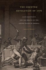 Gerald Horne - The Counter-Revolution of 1776