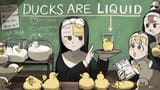 ducks are liquid