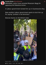 Screenshot 2025-08-09 at 18-27-55 Socialist Worker (@socialistworker) BREAKING police have arrested Moazzam Begg for opposing the Palestine Action. A Labour government locked him up in Guantanamo Bay. Now another Labour government wants to lock h[...]