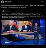 Russian propaganda is quite comical at times. Look at how much bigger they made Putin look compared to Trump 09-08-2025 Trump in Alaska (which they call “Russian America”)