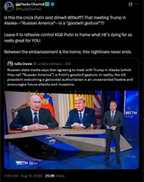 PaulaChertok 10-08-2025 Is this the crock Putin sold dimwit Witkoff, That meeting Trump in Alaska—“Russian America”—is a “goodwill gesture”