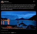 The White House has not confirmed exactly where the meeting will take place. But Larry Disbrow, a realtor who operates short-term rentals in Anchorage 11-08-2025