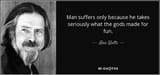 man-suffers-only-because-he-takes-seriously-what-the-gods-v0-tm0pmnb8bzw91