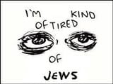 I&#039;m kind of tired of jews
