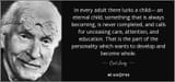 quote-in-every-adult-there-lurks-a-child-an-eternal-child-something-that-is-always-becoming-carl-jung-65-23-45