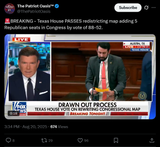 Screenshot 2025-08-20 at 15-40-42 The Patriot Oasis™ on X 🚨BREAKING - Texas House PASSES redistricting map adding 5 Republican seats in Congress by vote of 88-52. https __t.co_wUZ2CKedsr _ X