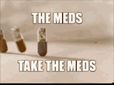 take the meds