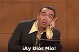 ay dios mio