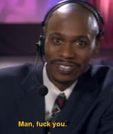 Man, fuck you.