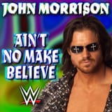 John Morrison - Ain&#039;t No Make Believe