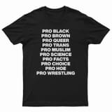 Pro-Black-Pro-Brown-Pro-Queer-Pro-Trans-Pro-Muslim