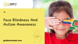 65fb670499caa95b53943da4_Face Blindness And Autism Awareness-80