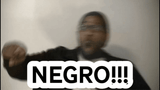 NEGRO!!!