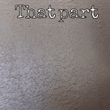 that-part-what-they-said