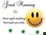 Good-Morning-Sir-Never-Regret-Anything-That-Makes-You-Smile-Status